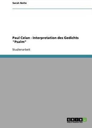 Paul Celan - Interpretation des Gedichts "Psalm"