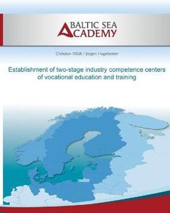 Establishment of two-stage industry compe-tence centers of vocational education and training