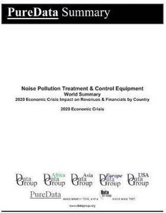 Noise Pollution Treatment & Control Equipment World Summary