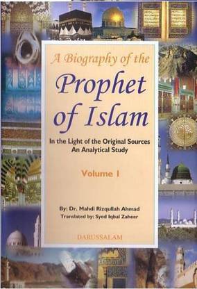 A Biography Of The Prophet Of Islam
