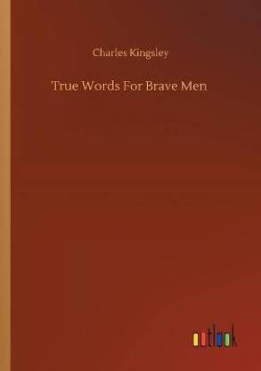 True Words For Brave Men