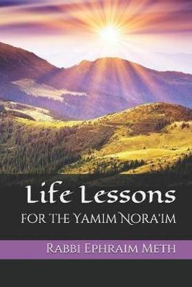 Life Lessons for the Yamim Nora'im
