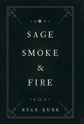 Sage, Smoke & Fire