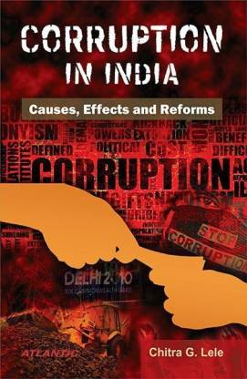 Corruption in India Causes, Effects and Reforms