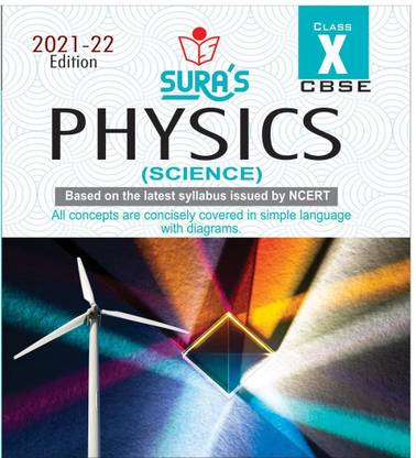 SURA`S 10th Std CBSE Physics (Science) Guide (Based on the latest syllabus issued by CBSE)
