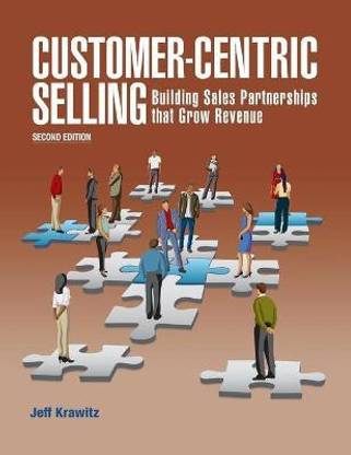 Customer-Centric Selling--2nd ed