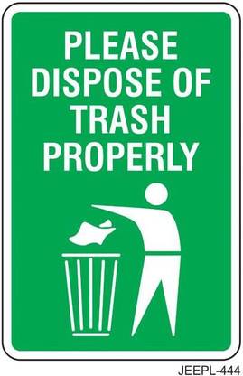 JEEPL PLEASE DISPOSE OF TRASH PROPERLY SIGNAGE|| GARBAGE SIGNAGE||ACP WITH VONYL, 8X6 INCHES Emergency Sign