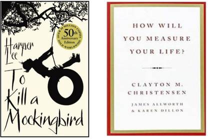 To Kill a Mockingbird by Harper Lee And ( How Will You Measure your Life )