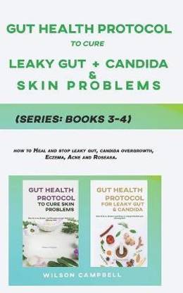 Gut Health Protocol to Cure Leaky Gut, Candida and Skin Problems Series