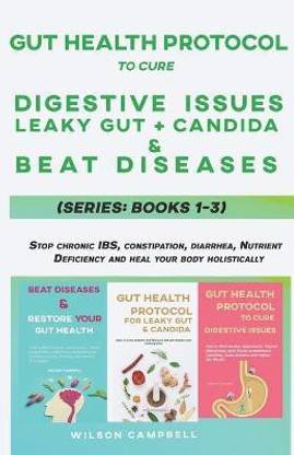 Gut Health Protocol to Cure Digestive Issues, Leaky Gut, Candida and Beat Diseases Series