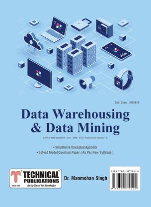 Data Warehousing and Data Mining for GTU 18 Course (VI - IT /Prof. Elec.- III - 3161610)