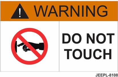 JEEPL WARNING DONOT TOUCH SIGNBOARD | DON'T TOUCH WARNING SIGNAGE |, DON'T TOUCH THIS SIGNAGE Emergency Sign