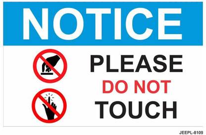 JEEPL NOTICE PLEASE DON'T TOUCH SAFETY SIGN BOARD, ACP with vinyl 10X16 inches (JE-8109) Emergency Sign