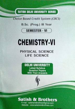 Satish Delhi University BSC Prog 3rd Year Chemistry (Physical Science & Life Science) Semester 6 Applicable For Student Registered With SOL & Regular & NCWEB Previous Years Papers Based On CBCS