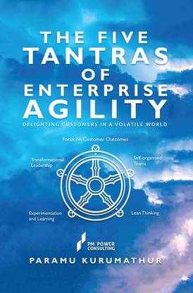 THE FIVE TANTRAS OF ENTERPRISE AGILITY