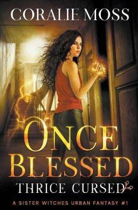 Once Blessed, Thrice Cursed