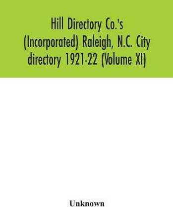 Hill Directory Co.'s (Incorporated) Raleigh, N.C. City directory 1921-22 (Volume XI)