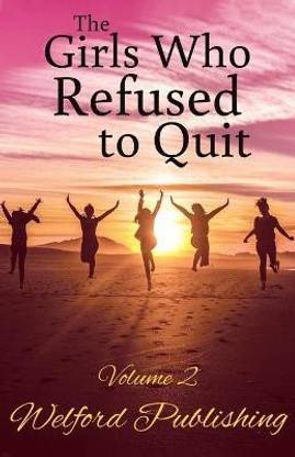 The Girls Who Refused to Quit - Volume 2