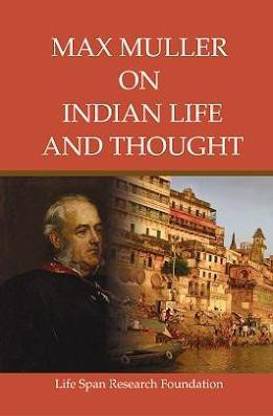 Max Muller On Indian Life And Thought