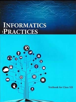 Ncert Informatics Practices Textbook For Class 12th