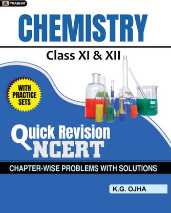 Chemistry Class XI & XII Quick Revision NCERT