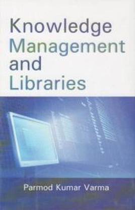 Knowledge Management and Libraries