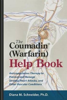 The Coumadin(r) (Warfarin) Help Book