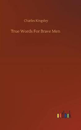 True Words For Brave Men