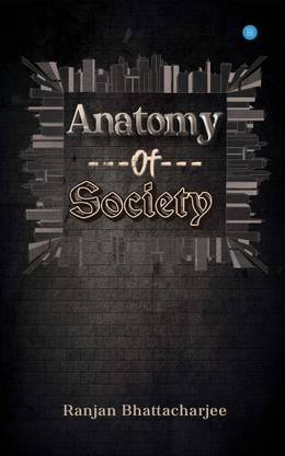 ANATOMY OF SOCIETY