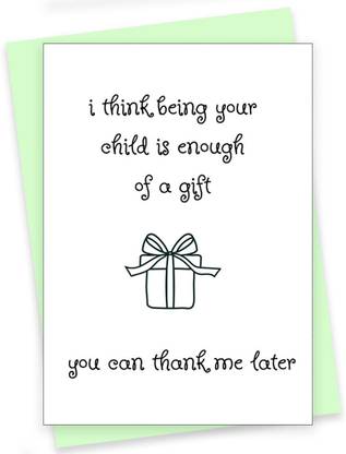 Rack Jack Mother's Day Funny Greeting Card - Your Child Is A Gift Greeting Card
