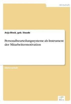 Personalbeurteilungssysteme als Instrument der Mitarbeitermotivation