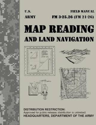 Map Reading and Land Navigation FM 3-25.26