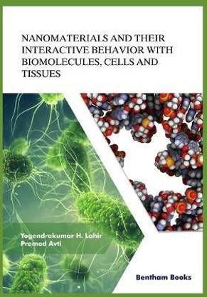 Nanomaterials and Their Interactive Behavior with Biomolecules, Cells, and Tissues