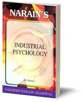 Narain's INDUSTRIAL PSYCHOLOGY -(QUESTIONS AND ANSWERS GUIDE)