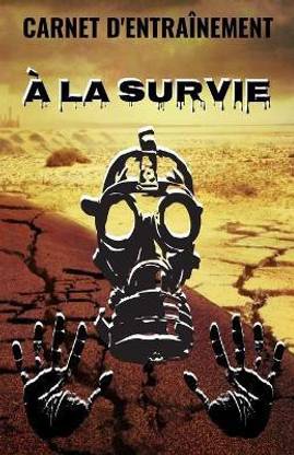 Carnet d'entra?nement ? la survie