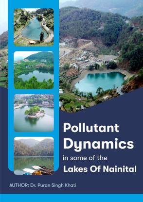 POLLUTANT DYNAMICS IN SOME OF THE LAKES OF NAINITAL  - Education
