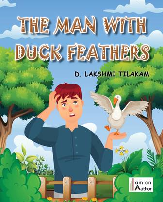 The Man with Duck Feathers