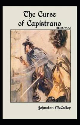 The Curse of Capistrano illustrated