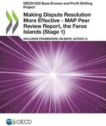 Making Dispute Resolution More Effective - MAP Peer Review Report, the Faroe Islands (Stage 1)