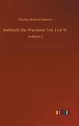 Melmoth the Wanderer Vol. 1 (of 4)