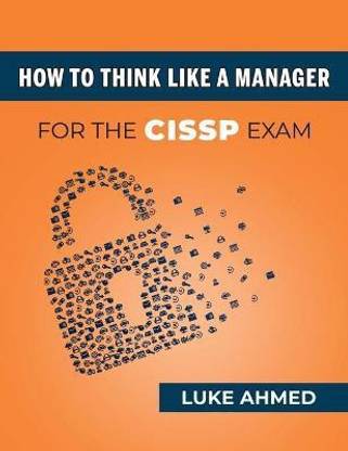 हाउ टू थिंक लाइक ए मैनेजर फॉर द CISSP एग्ज़ाम