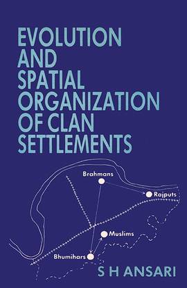 Evolution and Spatial Organization of Clan Settlements First  Edition