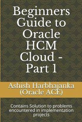Beginners Guide to Oracle HCM Cloud - Part 1
