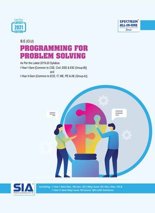 Programming For Problem Solving, B.E (O.U) I-Sem (Common To CSE, CE, EEE & EIE (Group-A)) And II-Sem (Common To ECE, IT, ME, PE & AE (Group-B)) As Per The Latest 2019-20 Syllabus, Low Price Latest 2021 Edition