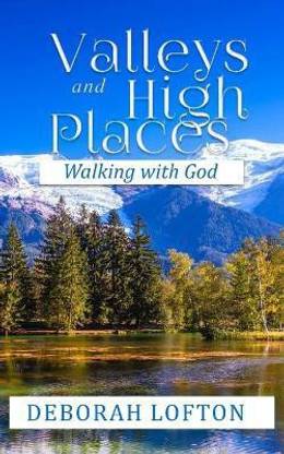 Valleys and High Places