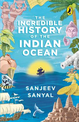 The Incredible History Of The Indian Ocean (Author Hand Signed Copy)