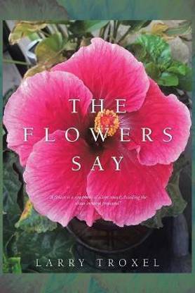 The Flowers Say