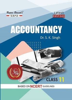 Accountancy Class 11 Strictly According To The Latest Syllabus