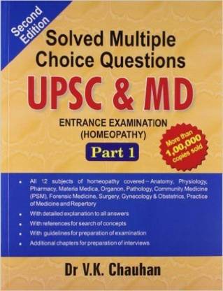 Solved Multiple Choice Questions Upsc & M.d.entrance Examination (Homoeopathy) (Iind Ed.) For Homeopathy Pg Entrance
