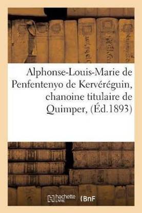 Alphonse-Louis-Marie de Penfentenyo de Kervereguin, Chanoine Titulaire de Quimper,